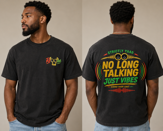 REGGAE NO LONG TALKING JUST VIBES TEE