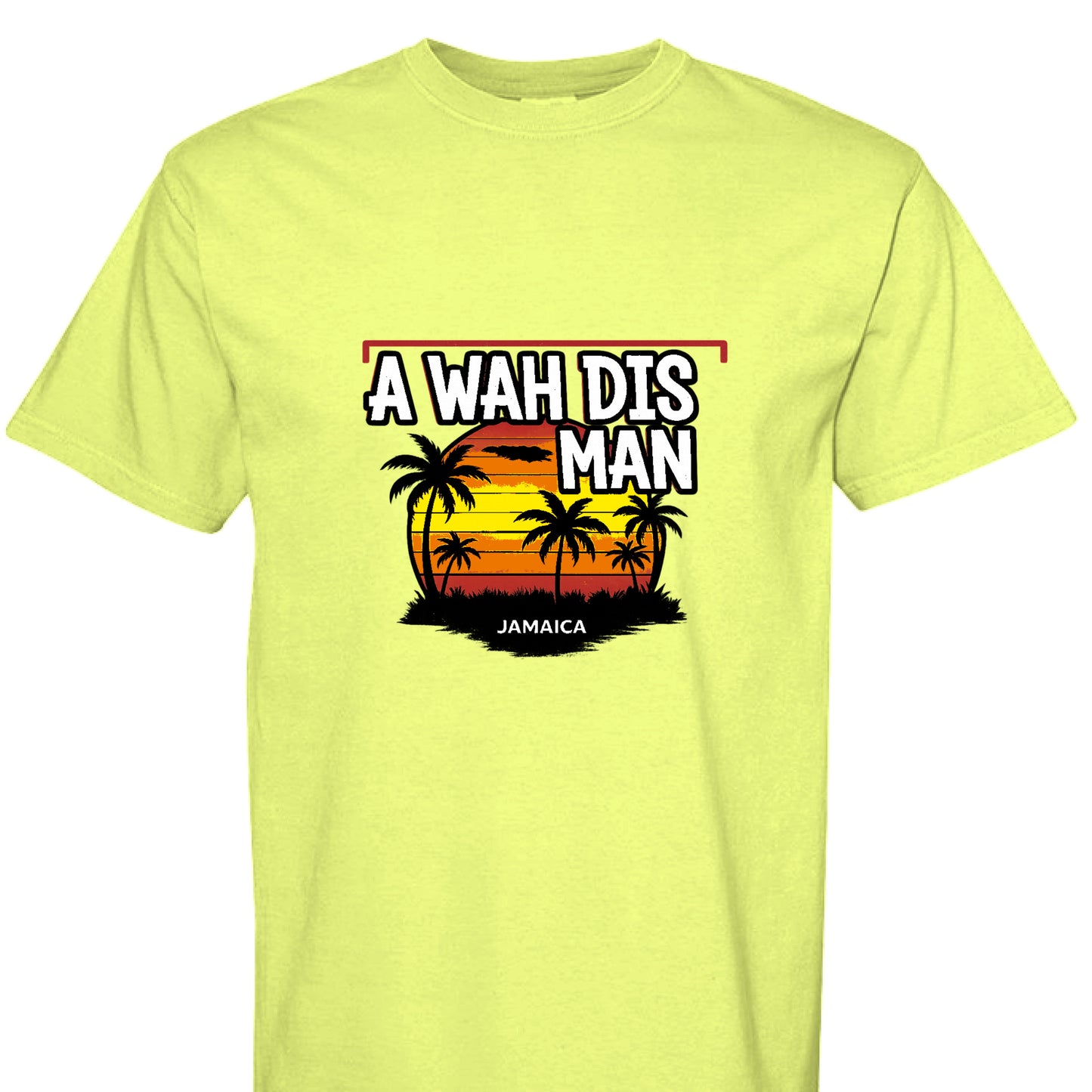 A WAH THIS MAN JAMAICA STYLE TEE